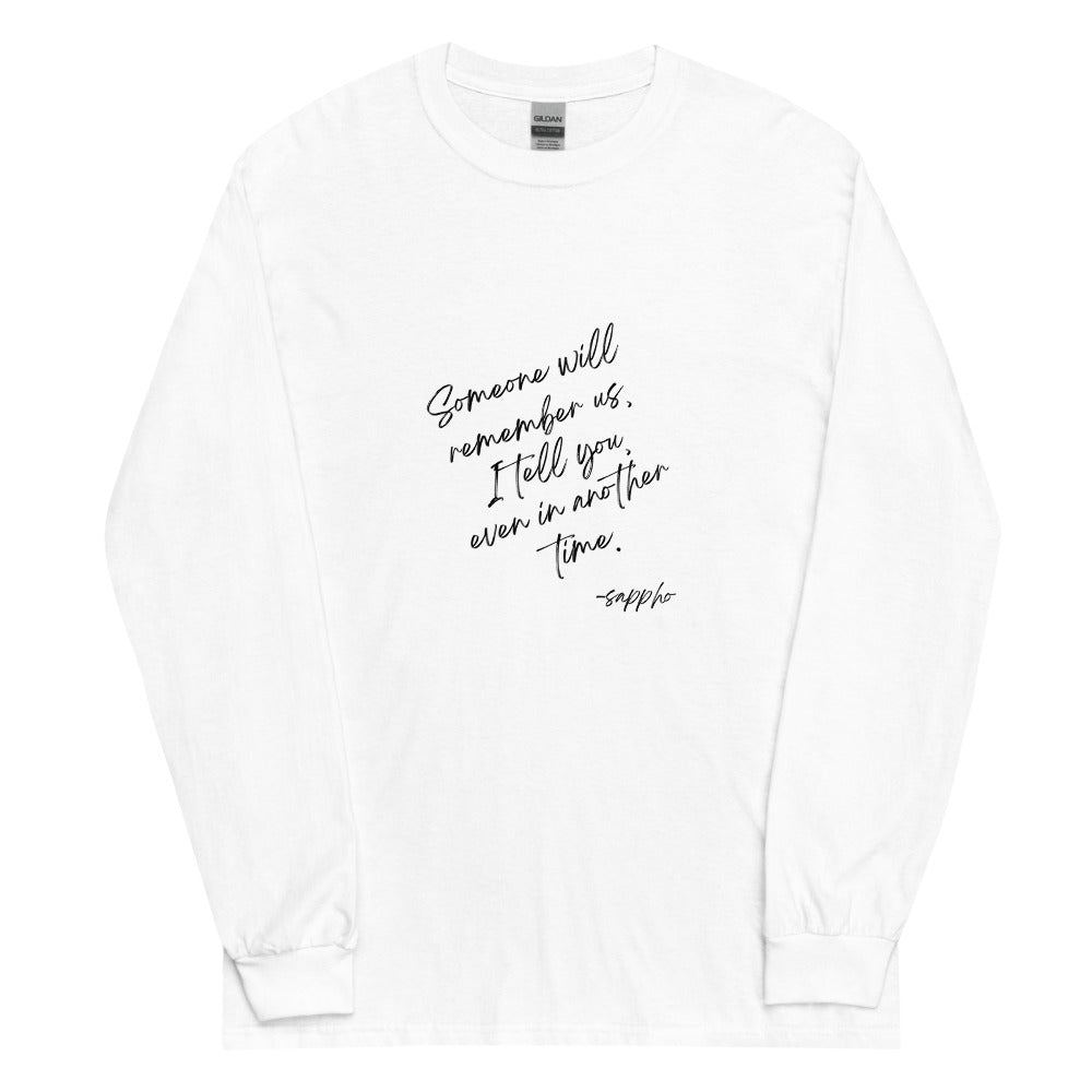 Someone Will Remember Us Sappho Long Sleeve Tee