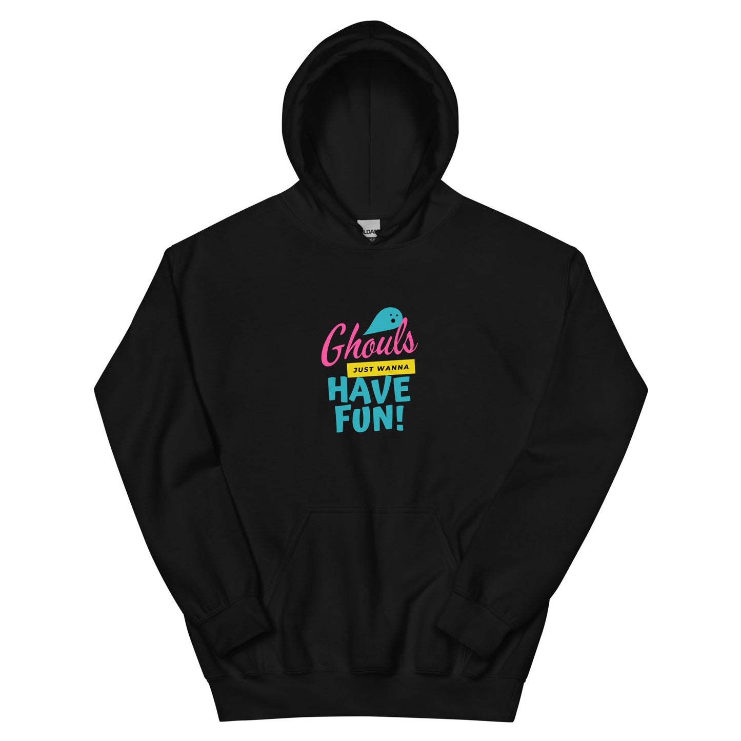 Ghouls Just Wanna Have Fun Hoodie