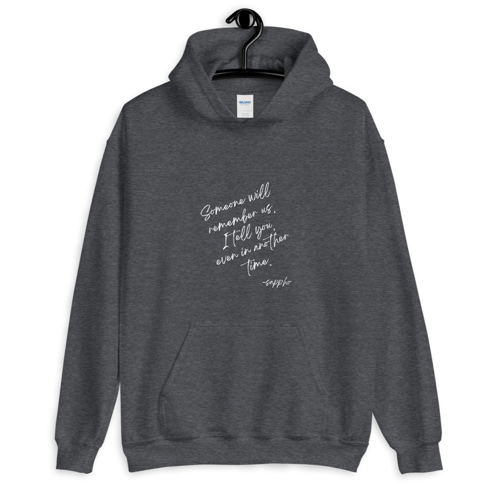 Someone Will Remember Us Sappho Hoodie